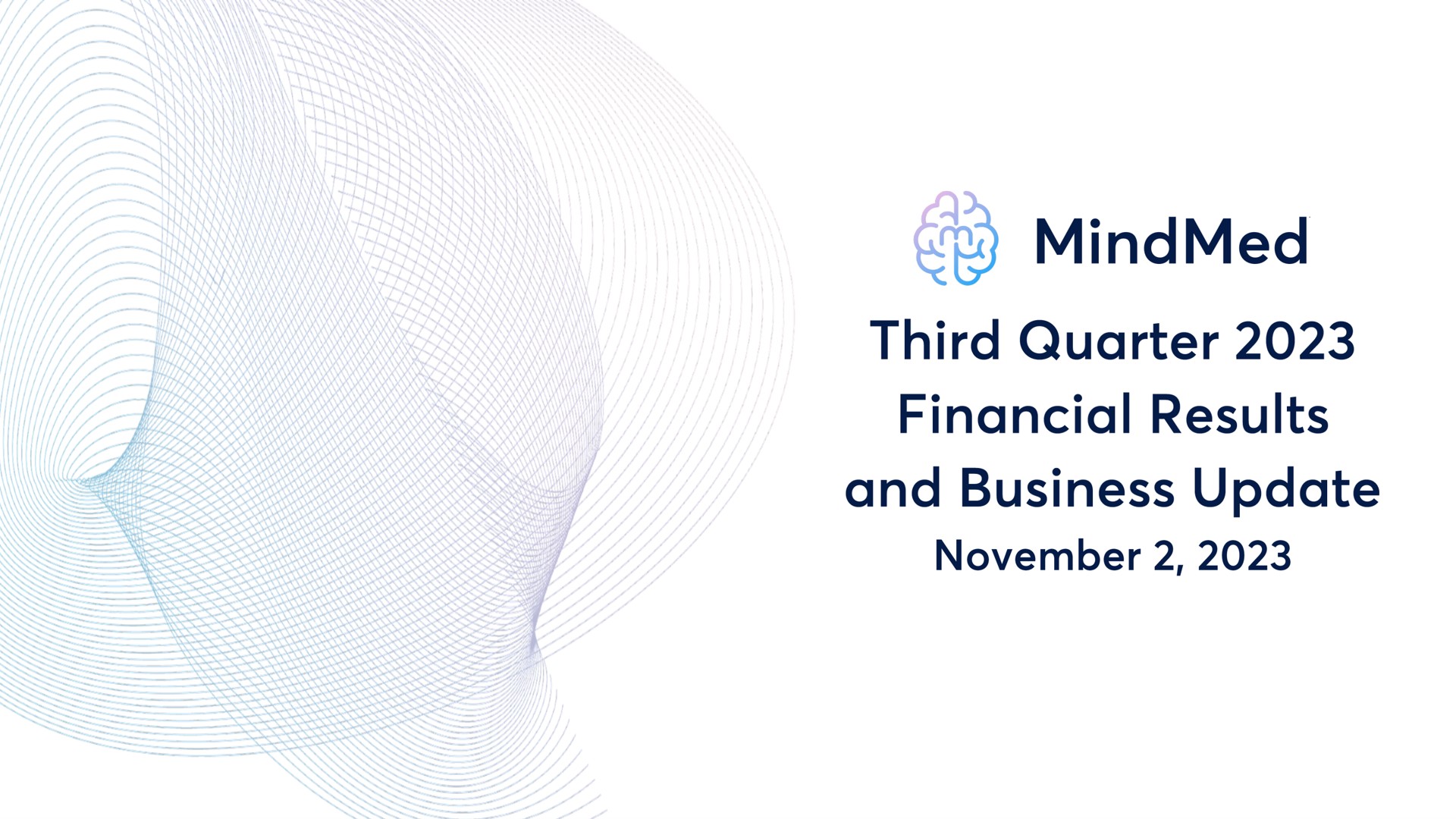 Mindmed — Third Quarter 2023 Financial Results and Business Update investment banking deck slide