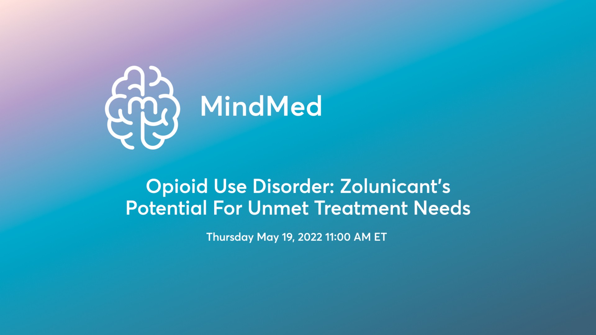 Mindmed — Opioid Use Disorder: Zolunicant's Potential For Unmet Treatment Needs investment banking deck slide