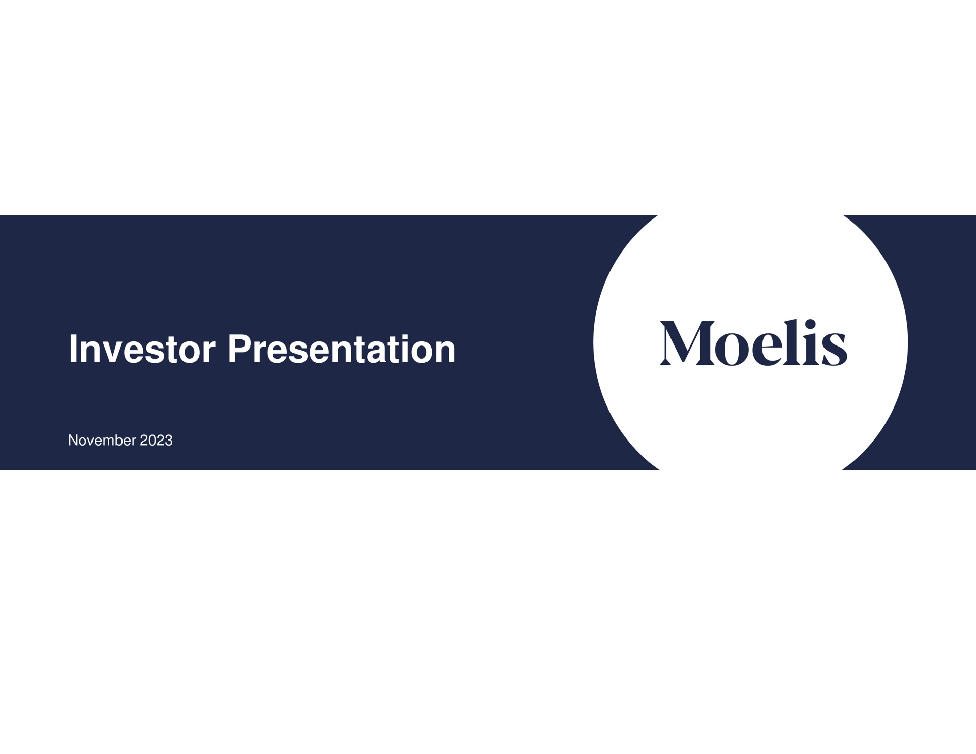 Moelis Company — Investor Presentation investment banking deck slide