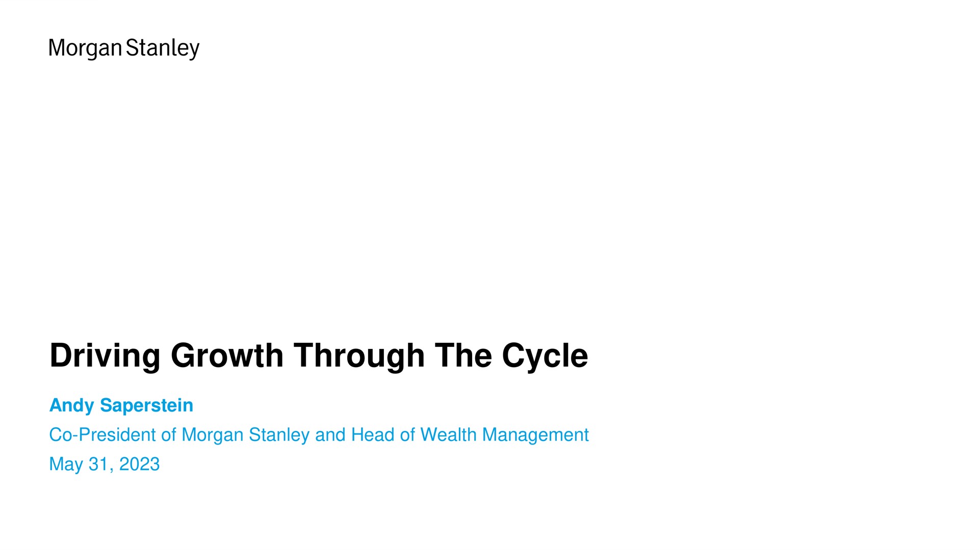 Morgan Stanley — Driving Growth Through The Cycle investment banking deck slide