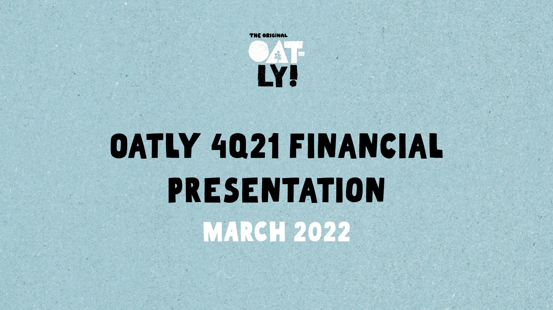 Oatly — Oatly 4q21 Financial Presentation investment banking deck slide