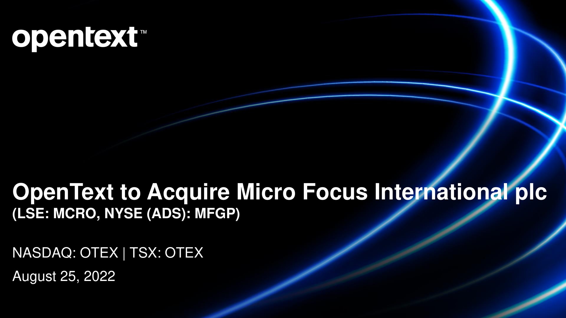 Opentext — OpenText to Acquire Micro Focus International plc investment banking deck slide