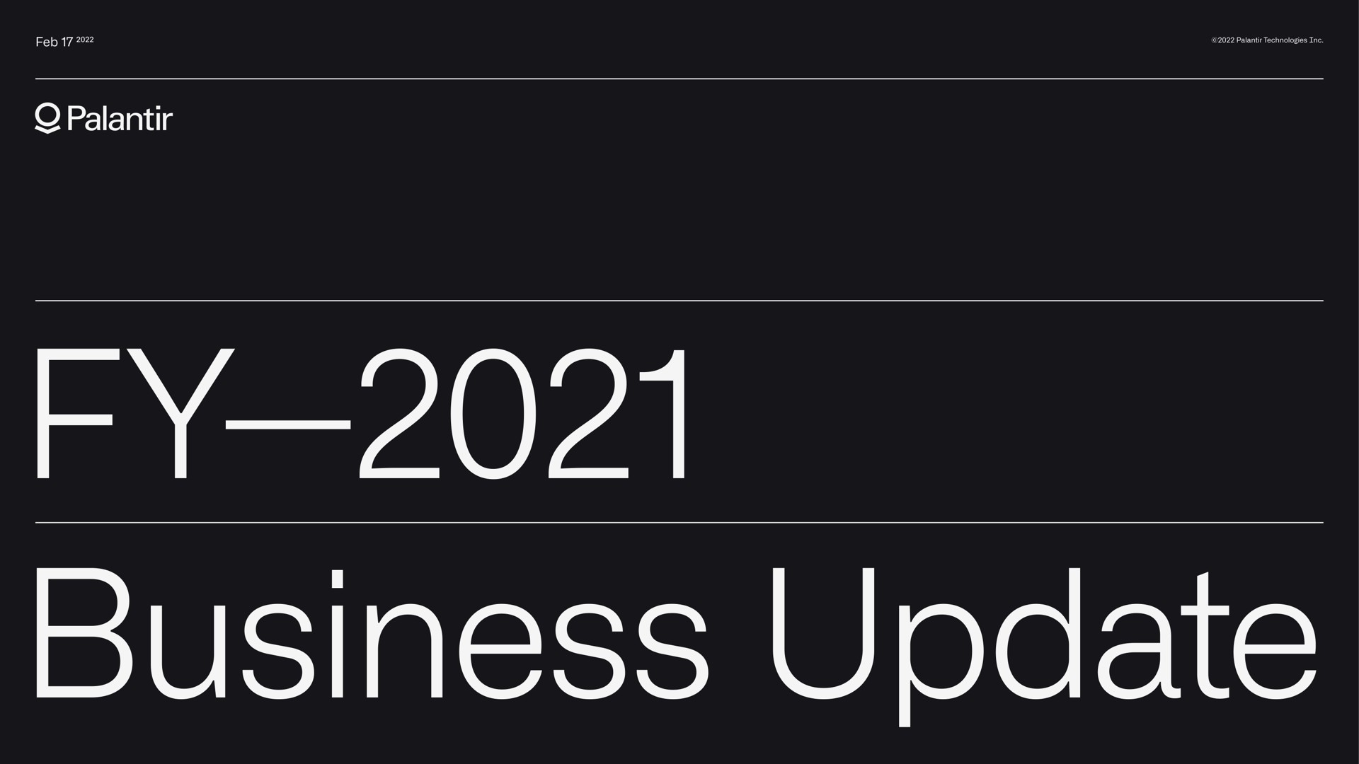 Palantir — FY—2021 Business Update investment banking deck slide