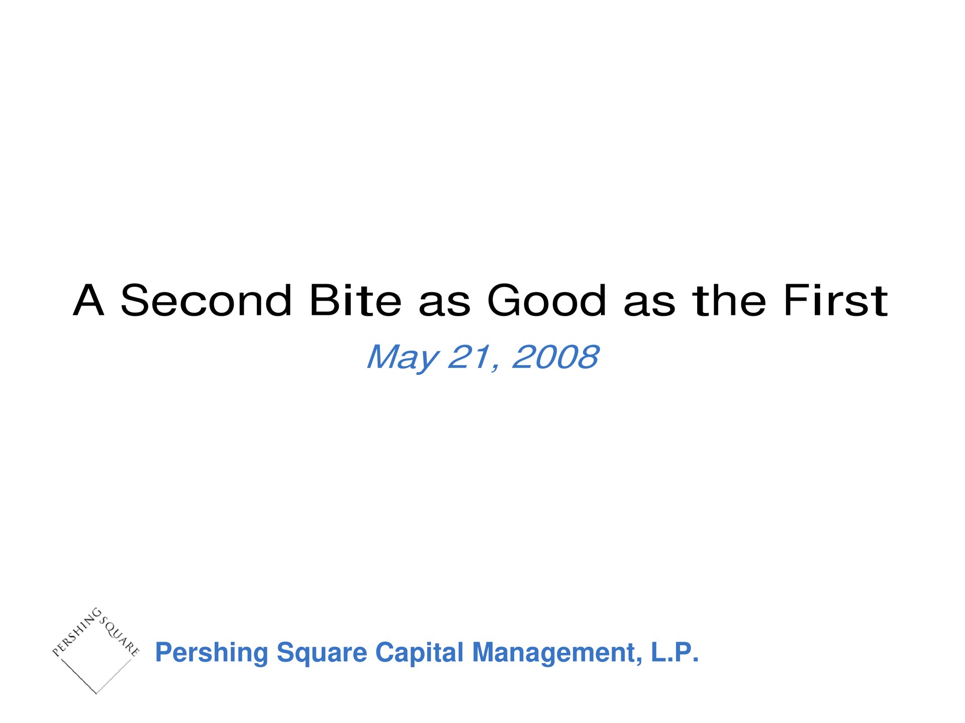 Pershing Square — A Second Bite as Good as the First investment banking deck slide