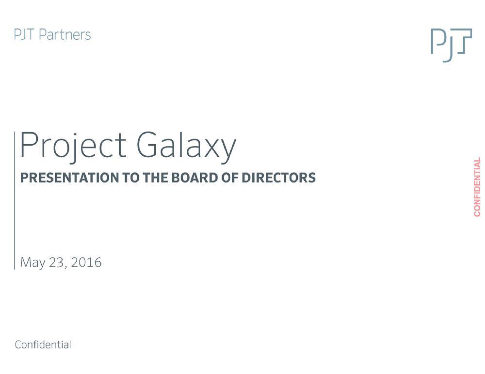 Pjt Partners — Project Galaxy investment banking deck slide