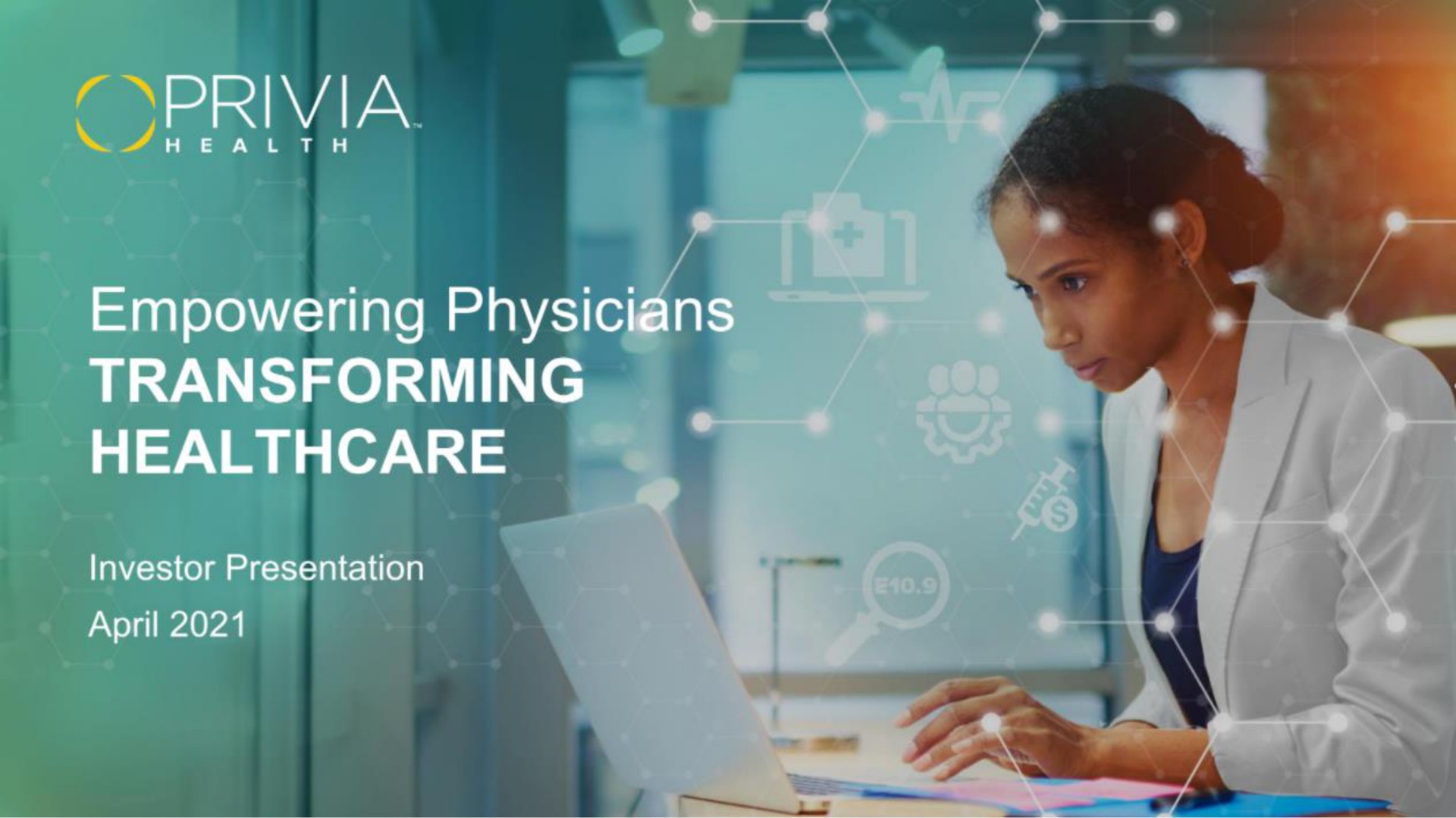 Privia Health — Empowering Physicians TRANSFORMING HEALTHCARE investment banking deck slide