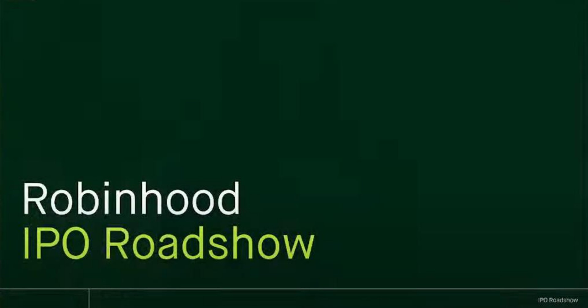 Robinhood — Robinhood IPO Roadshow investment banking deck slide