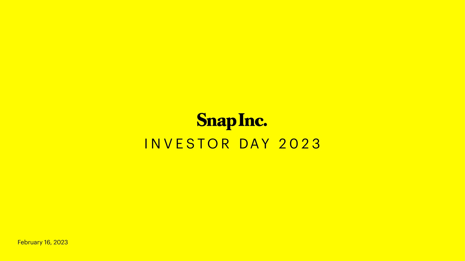 Snap Inc — Snap Inc. INVESTOR DAY 2023 investment banking deck slide