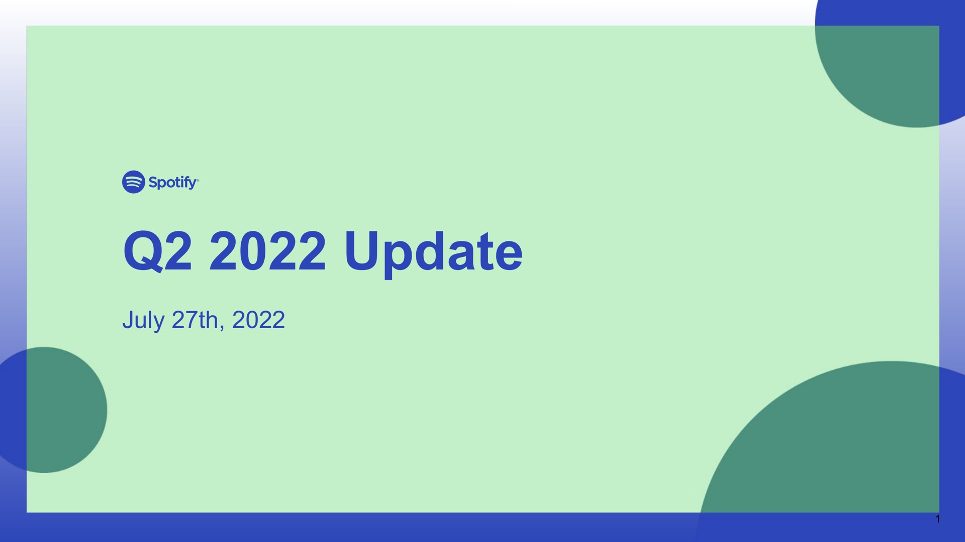 Spotify — Q2 2022 Update investment banking deck slide