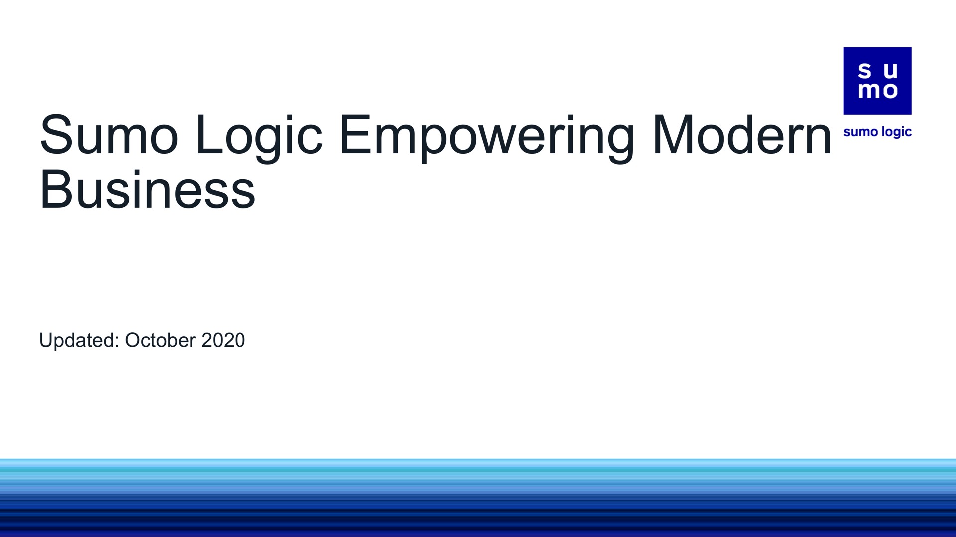 Sumo Logic — Sumo Logic Empowering Modern Business investment banking deck slide