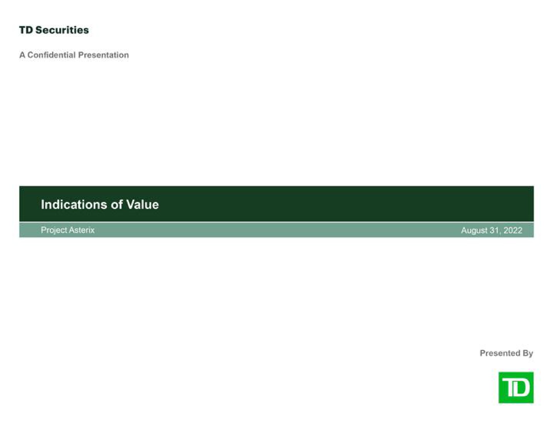 Td Securities — Indications of Value investment banking deck slide
