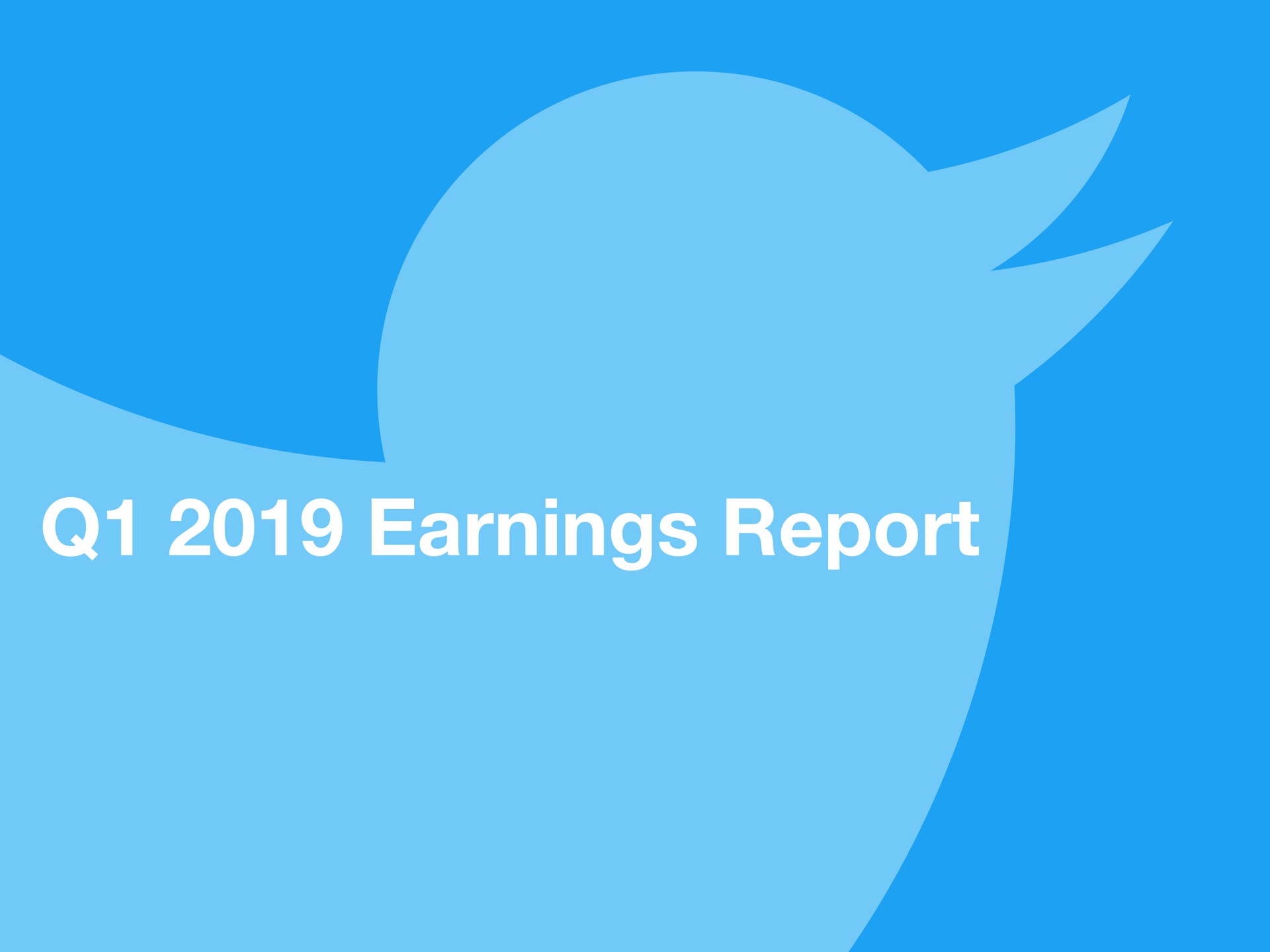 Twitter — Q1 2019 Earnings Report investment banking deck slide