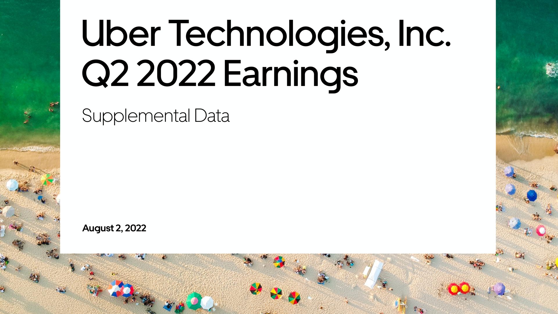 Uber — Uber Technologies, Inc. Q2 2022 Earnings investment banking deck slide
