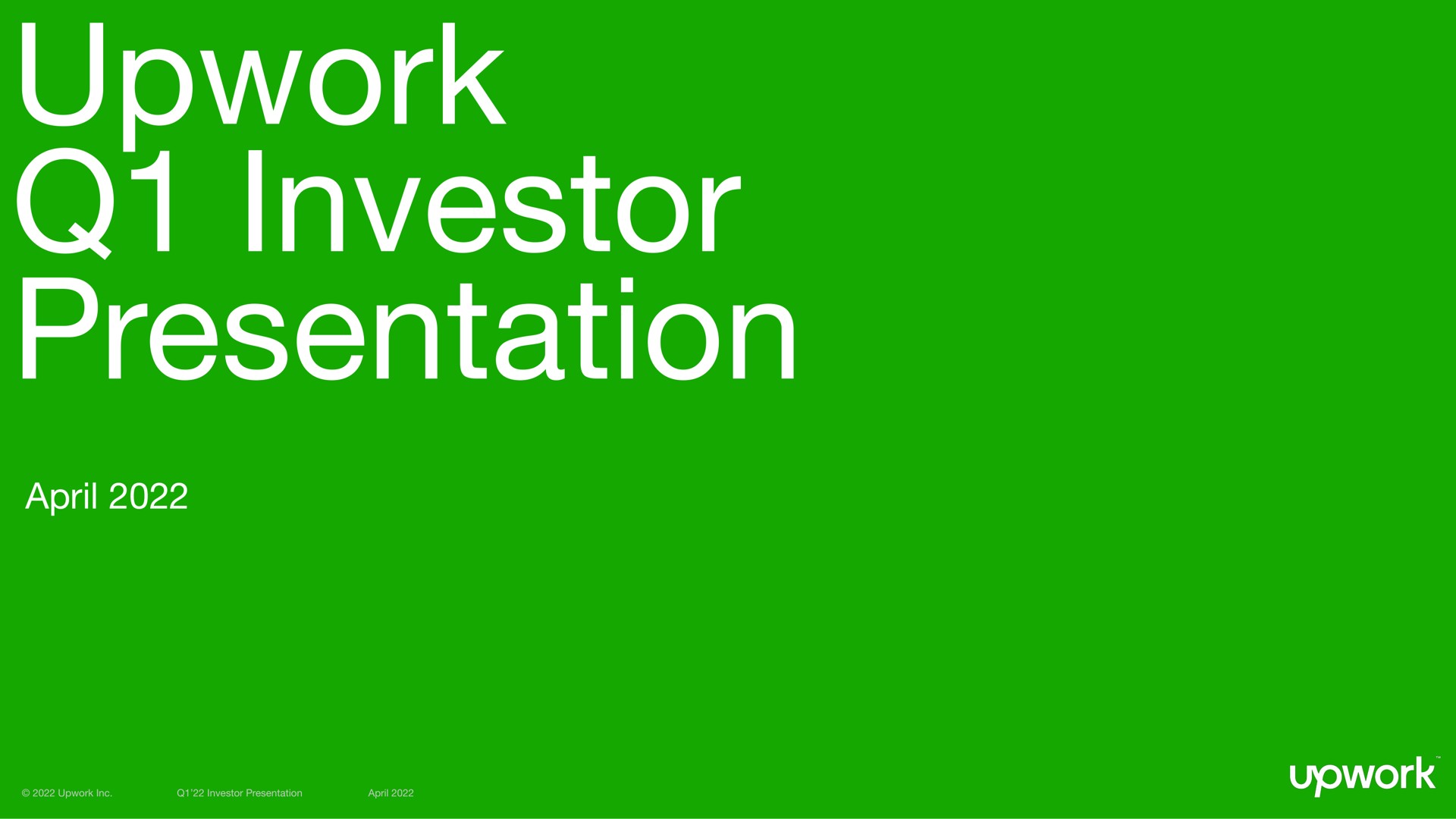 Upwork — Upwork Q1 Investor Presentation investment banking deck slide