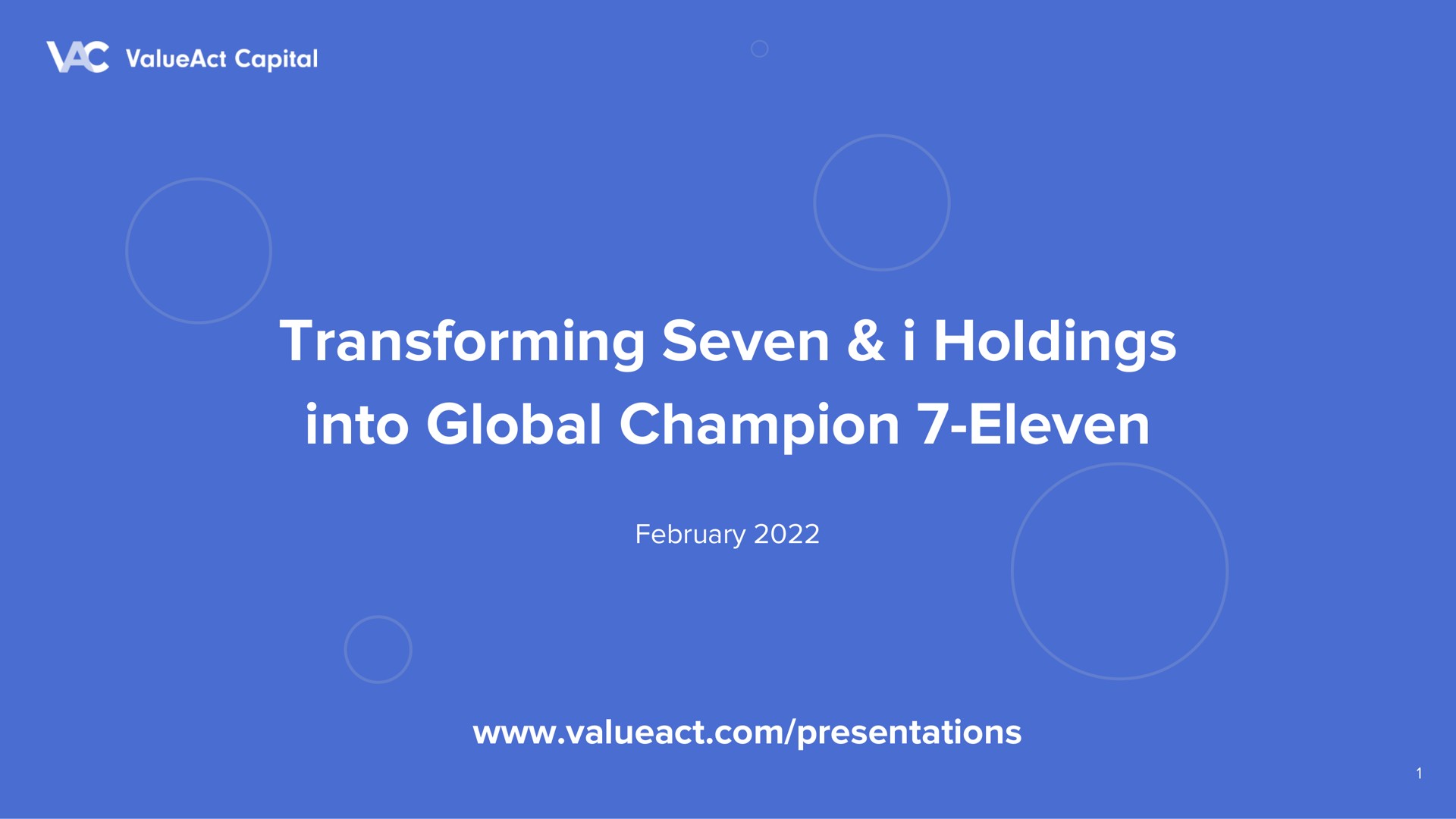 Valueact Capital — Transforming Seven & i Holdings into Global Champion 7-Eleven investment banking deck slide