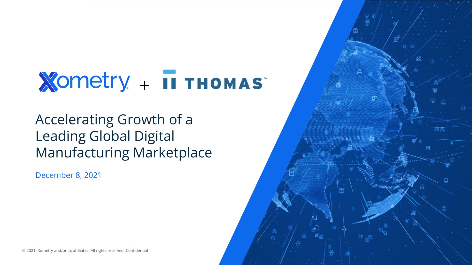 Xometry — Accelerating Growth of a Leading Global Digital Manufacturing Marketplace investment banking deck slide
