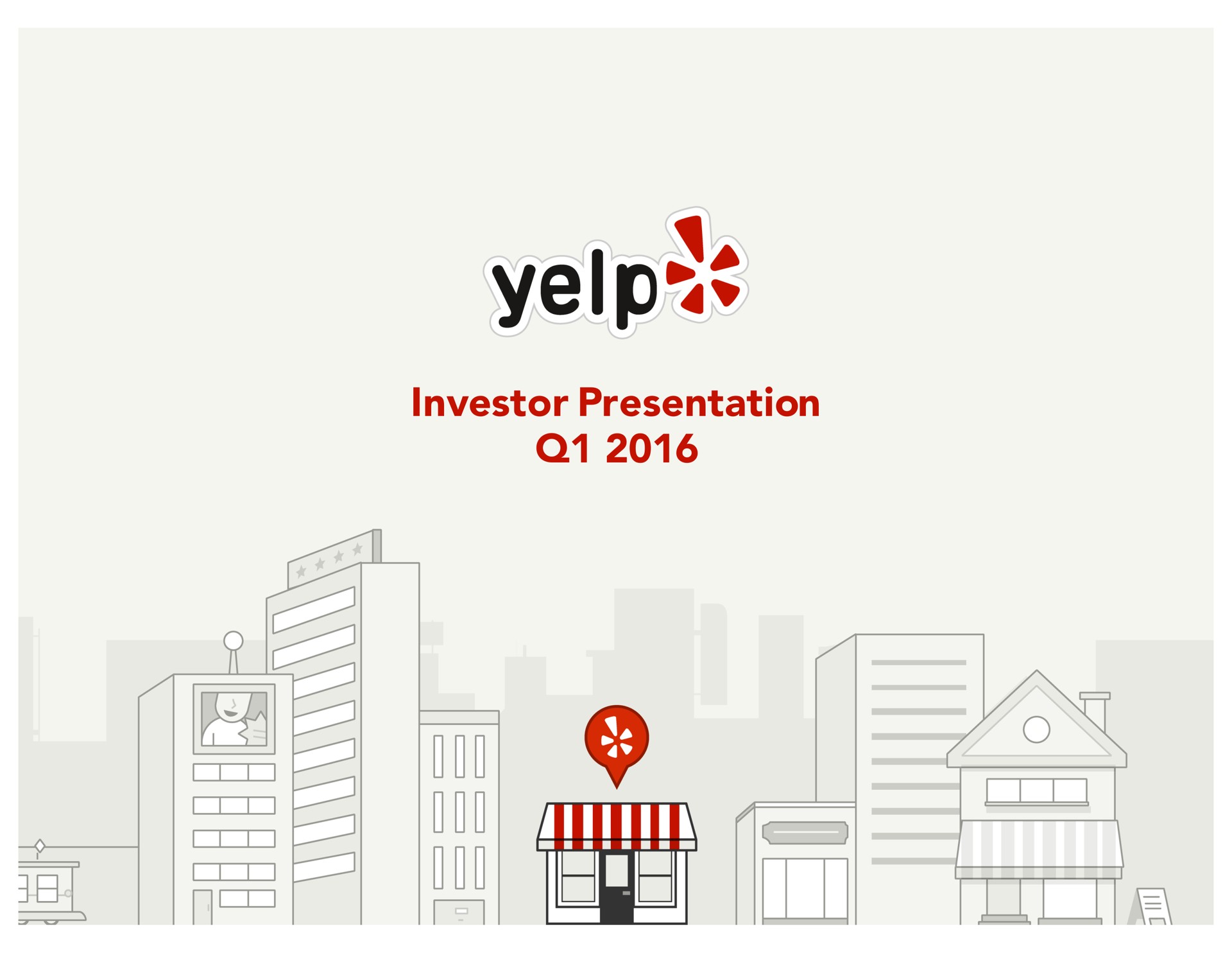 Yelp — Investor Presentation Q1 2016 investment banking deck slide