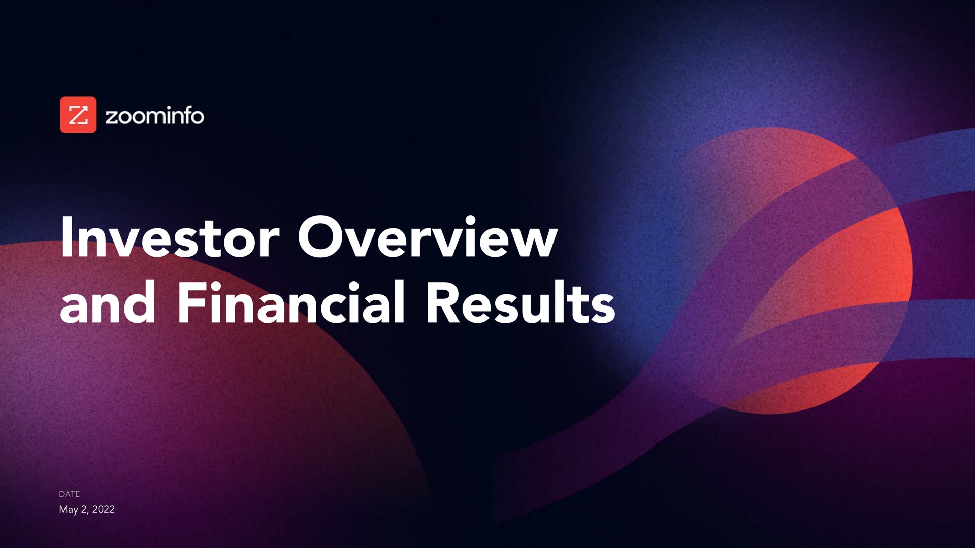 Zoominfo — Investor Overview and Financial Results investment banking deck slide