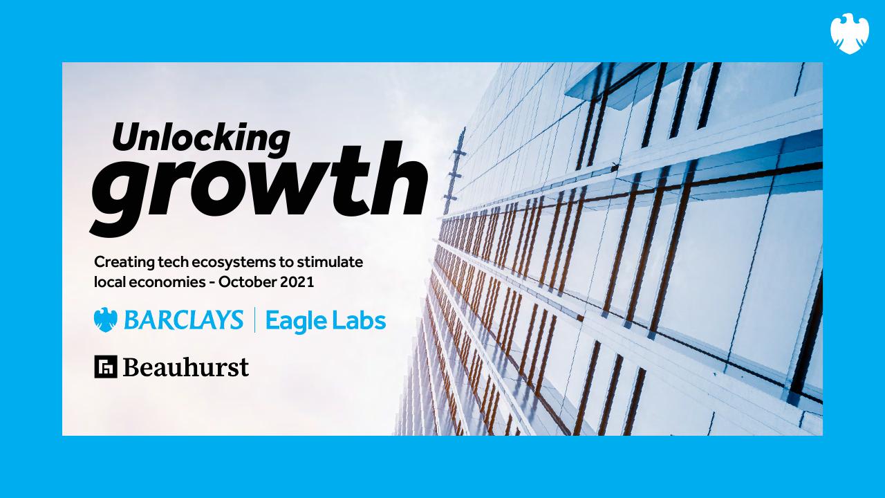 Unlocking Growth_ Creating Tech Ecosystems To Stimulate Local Economies Barclays investment banking deck cover